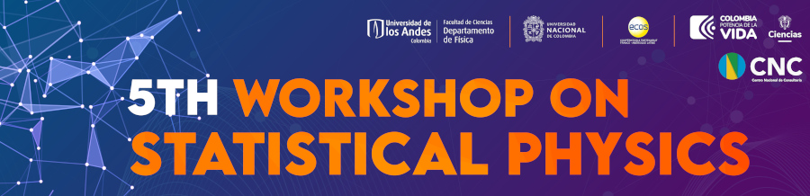 5th Workshop on Statistical Physics / 5ta Escuela de Física Estadística